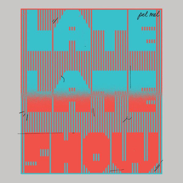 PEL MEL - Late, Late Show 12"