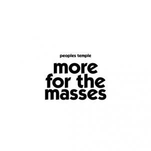 PEOPLES TEMPLE - More For The Masses LP