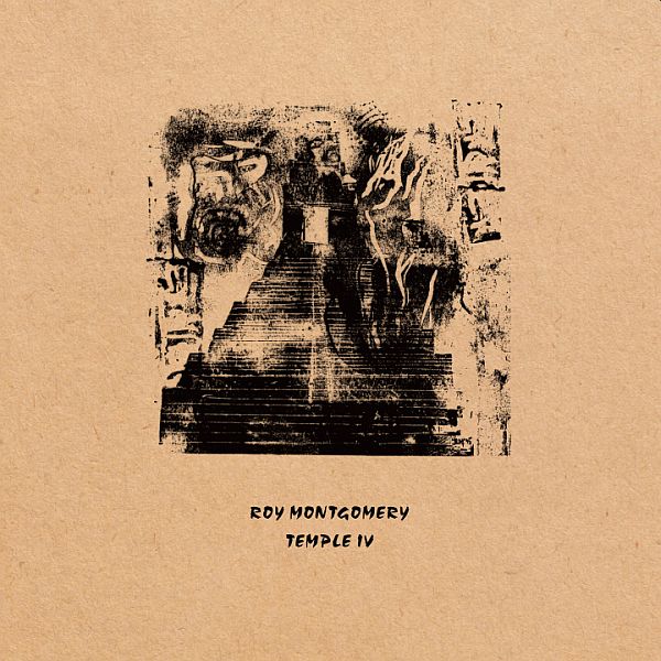 ROY MONTGOMERY - Temple IV 2LP