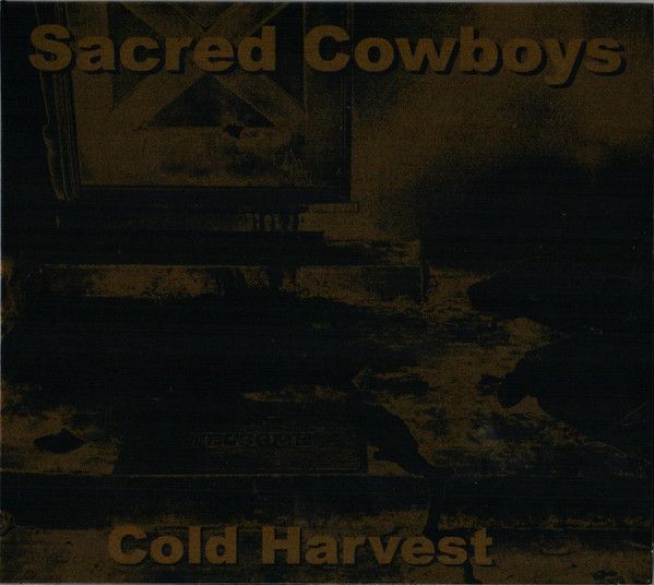 SACRED COWBOYS - Cold Harvest CD