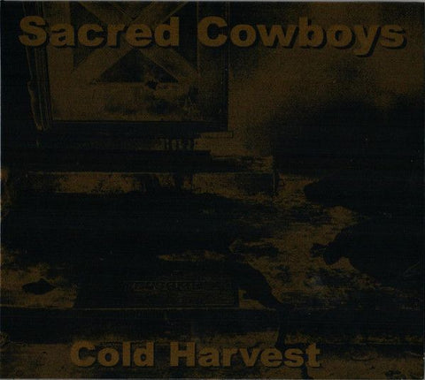 SACRED COWBOYS - Cold Harvest CD