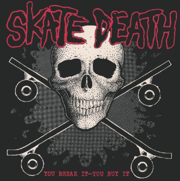 SKATE DEATH - You Break It - You Buy It LP
