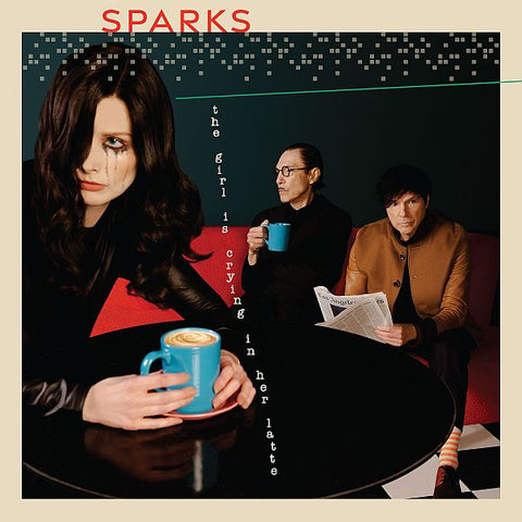 SPARKS - The Girl Is Crying In Her Latte LP