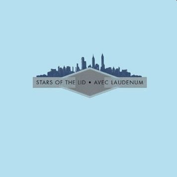 STARS OF THE LID - Avec Laudenum LP