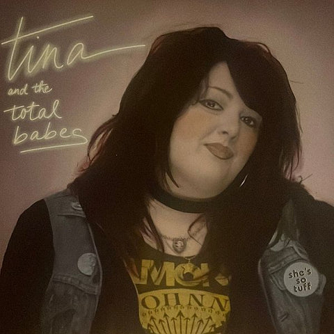 TINA AND THE TOTAL BABES - She's So Tuff LP (colour vinyl)