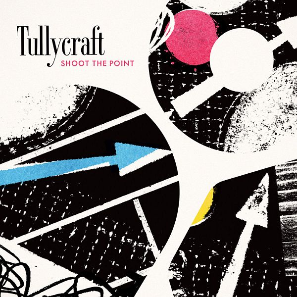 TULLYCRAFT - Shoot The Point LP