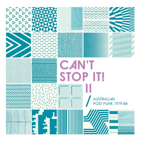 * PREORDER * v/a- CAN'T STOP IT! II: Australian Post-Punk 1979-1984 2LP