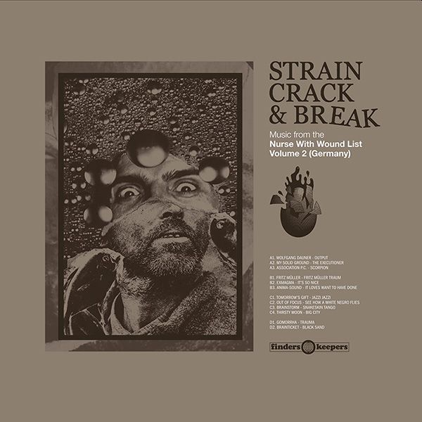 v/a- STRAIN CRACK & BREAK: Music From The Nurse With Wound List Volume Two 2LP