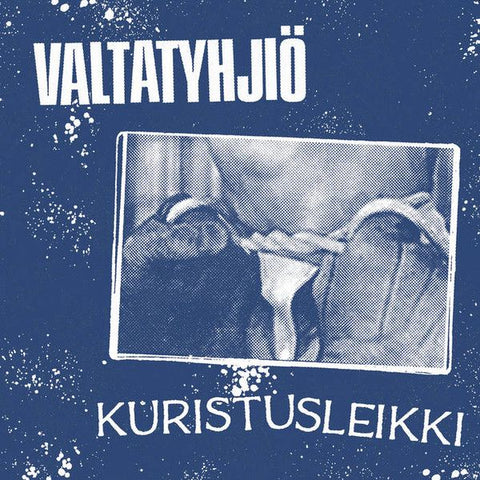 VALTATYHJIÖ - Kuristusleikki 7"EP