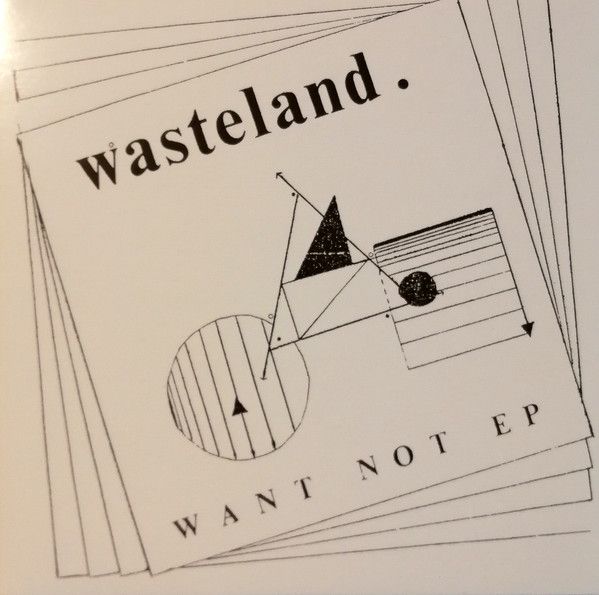 WASTELAND - Want Not 7"EP