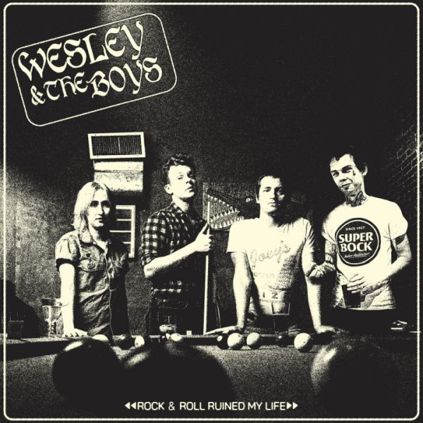 WESLEY AND THE BOYS - Rock n Roll Ruined My Life LP