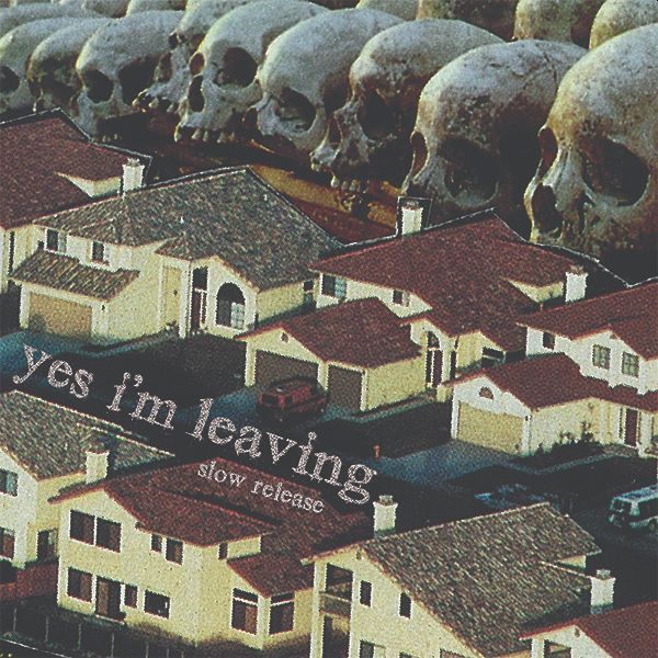 ** FLASH SALE ** YES I'M LEAVING - Slow Release LP