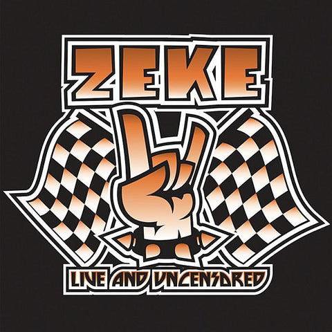 ZEKE - Live And Uncensored 2LP