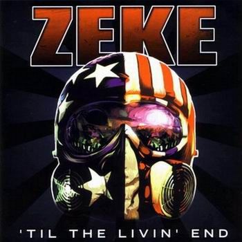 ZEKE - 'Til The Livin' End LP