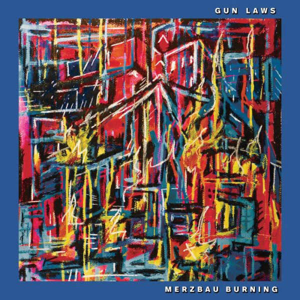 GUN LAWS - Merzbau Burning LP