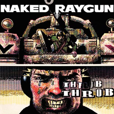 NAKED RAYGUN - Throb Throb LP