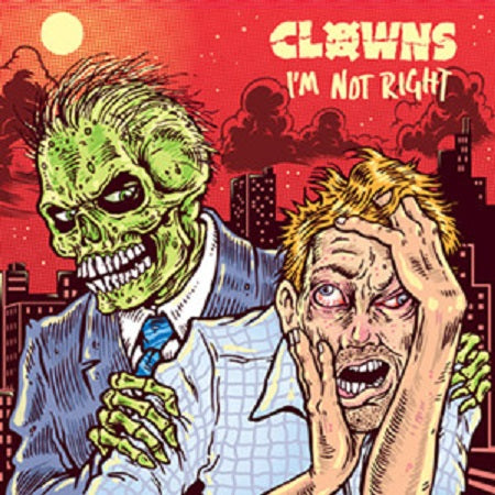 CLOWNS - I'm Not Right LP