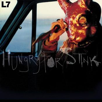 L7 - Hungry For Stink LP