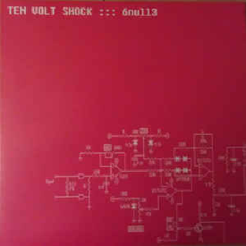 TEN VOLT SHOCK - 6 Null 3 LP