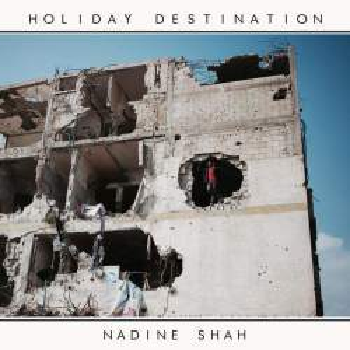 NADINE SHAH - Holiday Destination 2LP