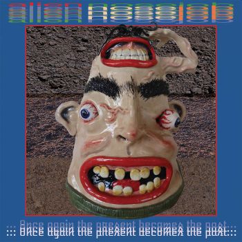 ALIEN NOSEJOB - Once Again The Present Becomes The Past LP (colour vinyl)