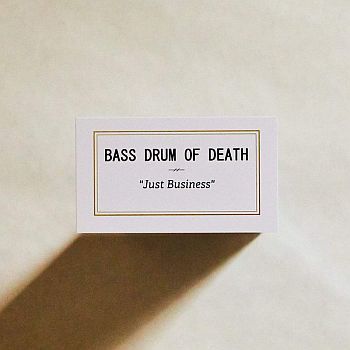 BASS DRUM OF DEATH - Just Business LP