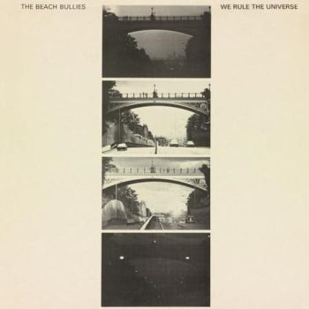 BEACH BULLIES - We Rule The Universe LP