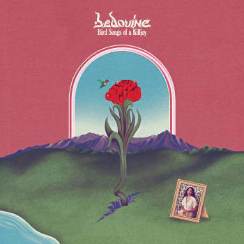 BEDOUINE - Bird Songs of a Killjoy LP