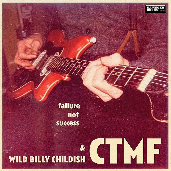 WILD BILLY CHILDISH AND CTMF - Failure Not Success LP
