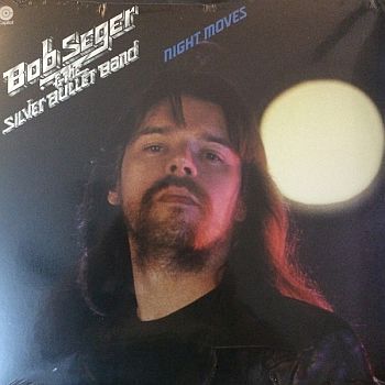 BOB SEGER AND THE SILVER BULLET BAND - Night Moves LP