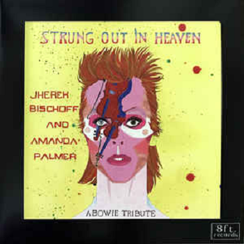 JHEREK BISCHOFF AND AMANDA PALMER ‎– Strung Out In Heaven: A Bowie String Quartet Tribute LP