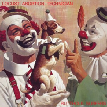 BUTTHOLE SURFERS - Locust Abortion Technician LP