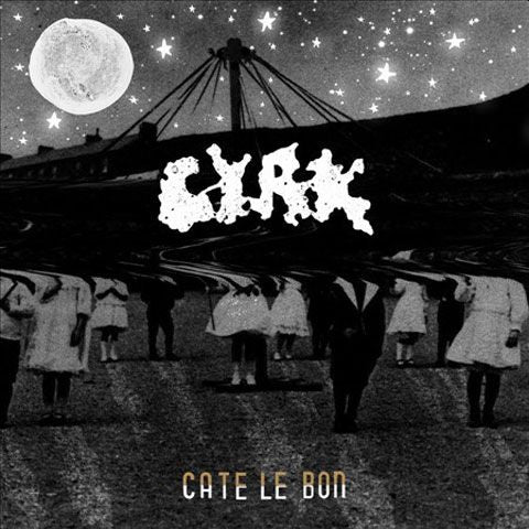 CATE LE BON - Cyrk LP