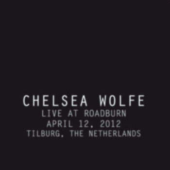 CHELSEA WOLFE - Live At Roadburn 2012 LP