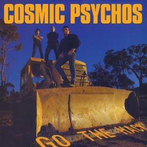 COSMIC PSYCHOS - Go The Hack LP