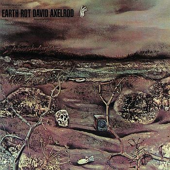DAVID AXELROD - Earth Rot LP