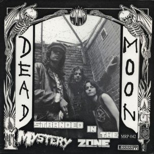 DEAD MOON - Stranded In The Mystery Zone LP