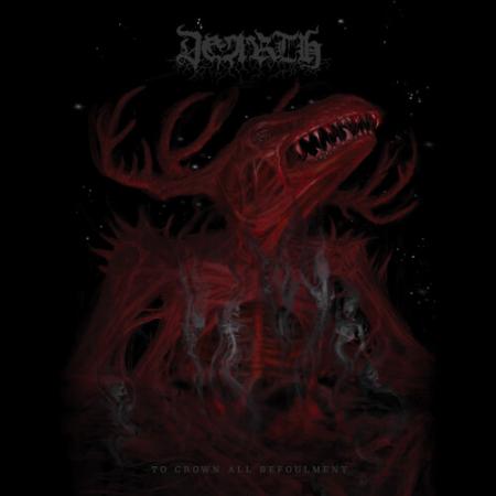 DEARTH - To Crown All Befoulment LP