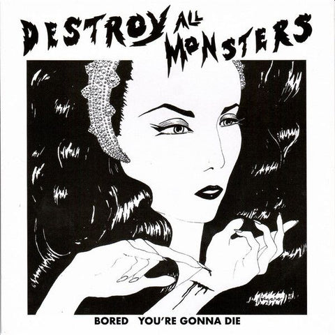 DESTROY ALL MONSTERS - Bored / You're Gonna Die 7"