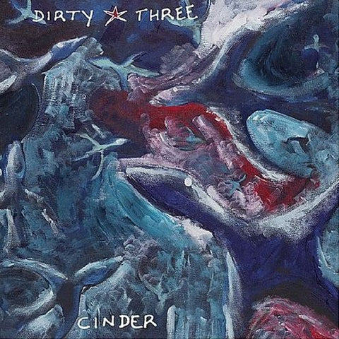 DIRTY THREE - Cinder 2LP