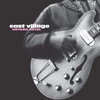 EAST VILLAGE - Hotrod Hotel LP