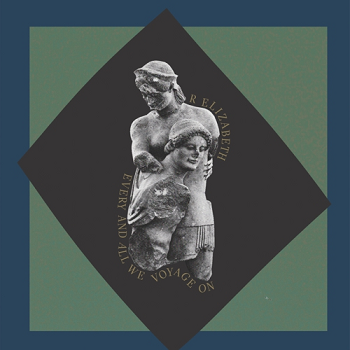 R. ELIZABETH - Every And All We Voyage On LP