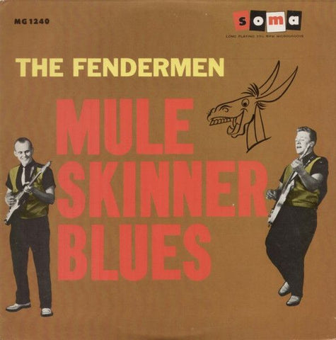 FENDERMEN - Mule Skinner Blues LP