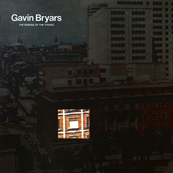 GAVIN BRYARS - Sinking of the Titanic LP