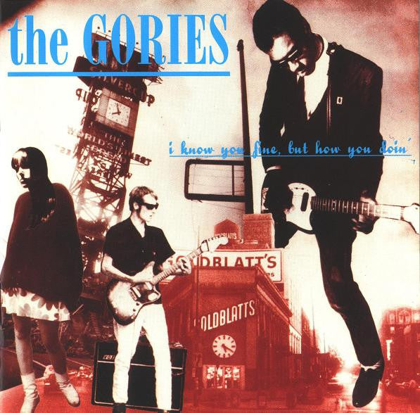 GORIES - I Know You Fine, But How You Doin' + House Rockin' CD