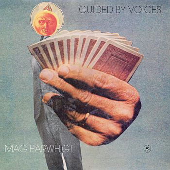 GUIDED BY VOICES - Mag Earwhig! LP