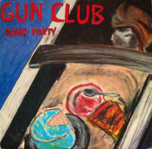 GUN CLUB - Death Party LP