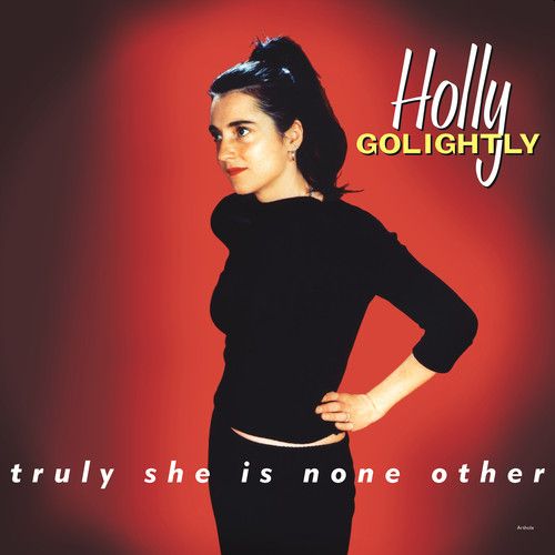 HOLLY GOLIGHTLY - Truly She Is None Other LP (colour vinyl)