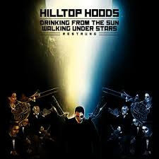 HILLTOP HOODS - Drinking From the Sun, Walking Under Stars Restrung 3LP