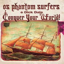 OS PHANTOM SURFERS E DICK DALE - Conquer Your World! LP